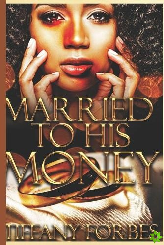 Married to His Money