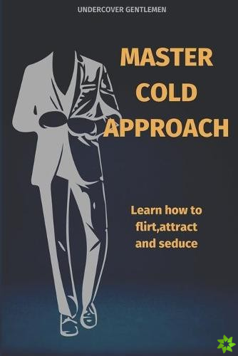 Master Cold Approach