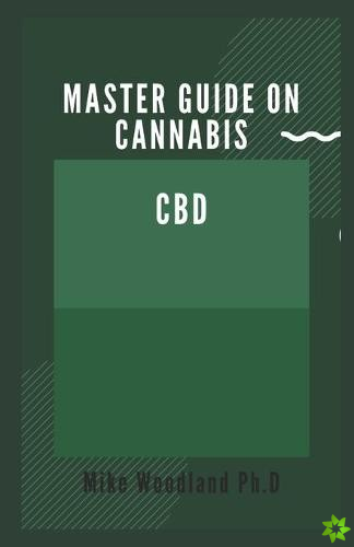 Master Guide on Cannabis CBD