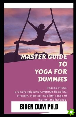 Master Guide to Yoga for Dummies