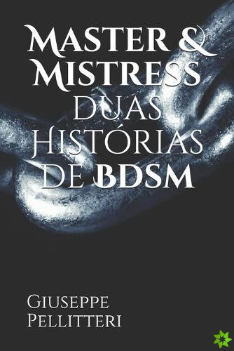 Master & Mistress duas Historias de Bdsm