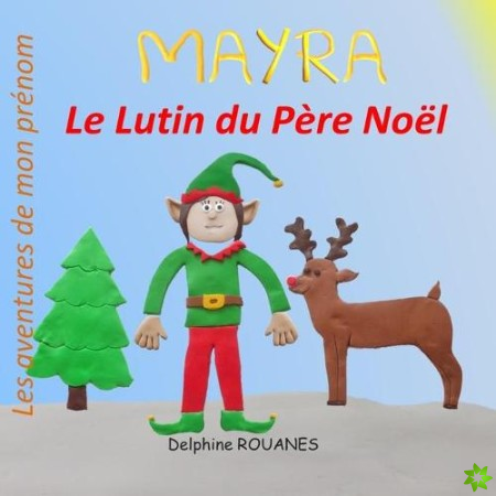 Mayra le Lutin du Pere Noel