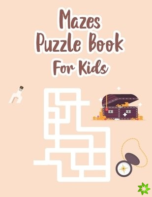 Mazes Puzzle Book For Kids
