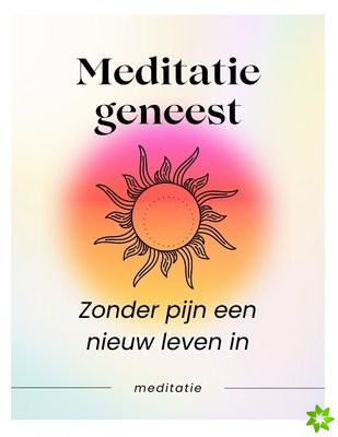 Meditatie geneest