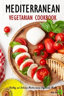 Mediterranean Vegetarian Cookbook