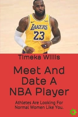 Meet And Date A NBA Player
