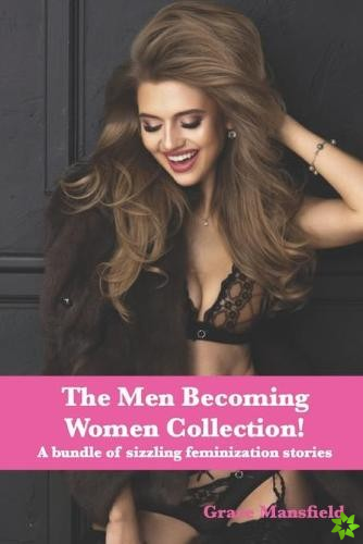 Men Becoming Women Collection