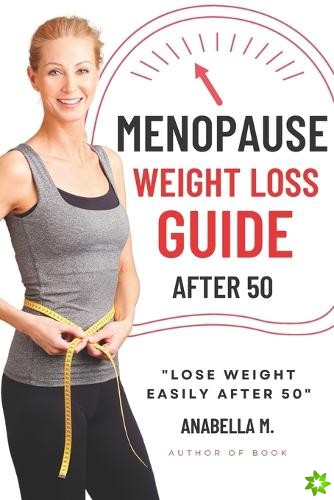 Menopause Weight Loss Guide