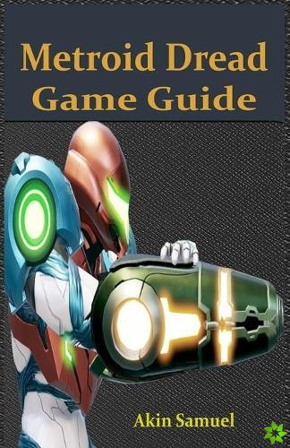 Metroid Dread Game Guide
