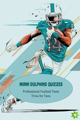 Miami Dolphins Quizzes
