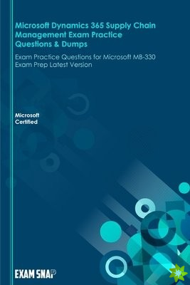 Microsoft Dynamics 365 Supply Chain Management Exam Practice Questions & Dumps