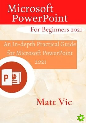 Microsoft PowerPoint for Beginners 2021