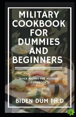 Military Cookbook for Dummies and Beginners