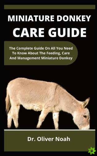 Miniature Donkeys Care Guide