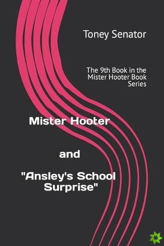 Mister Hooter and Ansley's School Surprise