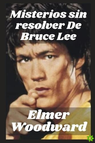 Misterios sin resolver De Bruce Lee
