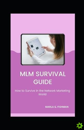 MLM Survival Guide