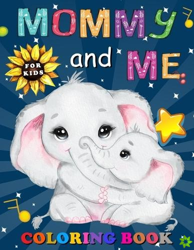 Mommy and Me Coloring Book for Kids