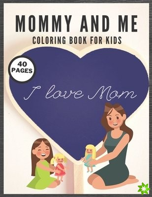Mommy And Me Coloring Book For Kids