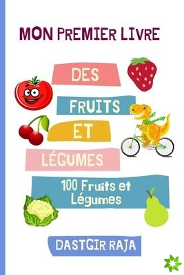 Mon Premier Livre Des Fruits Et Legumes