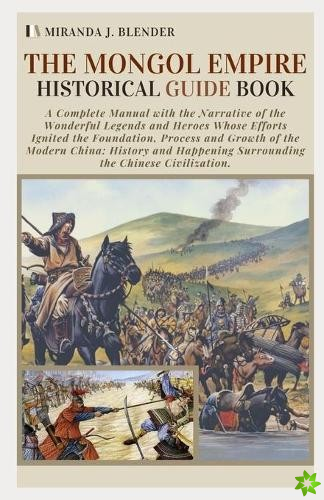 Mongol Empire Historical Guide Book