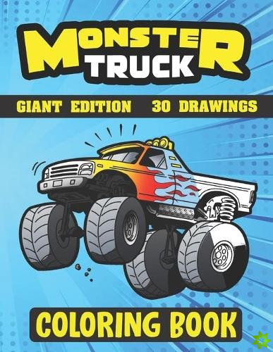 Monster Truck coloring book ( GIANT EDITION 30 DRAWINGS )