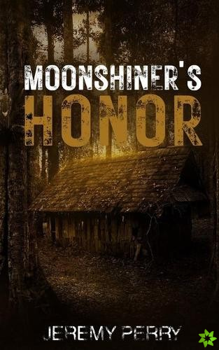 Moonshiner's Honor