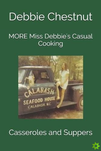 MORE Miss Debbie's Casual Cooking