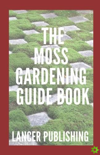 Moss Gardening Guide Book