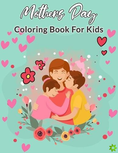 Mother Day Coloring Book For Kids