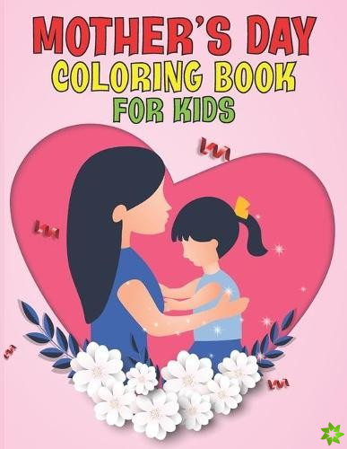 Mother's Day Coloring Book For Kids