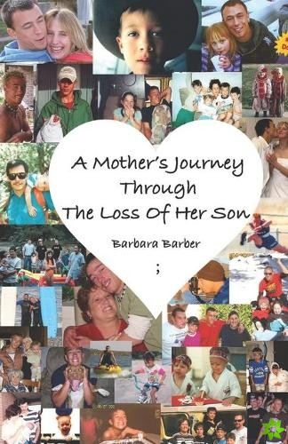 Mother's Journey Through The Loss Of Her Son