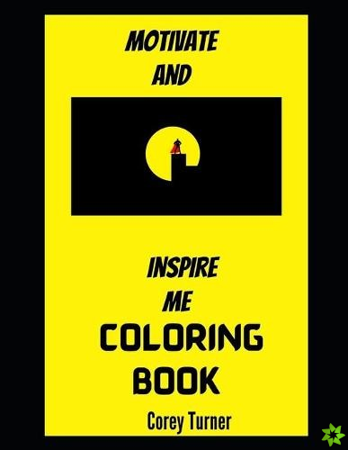Motivate and Inspire me Coloring Book