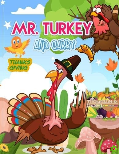 Mr. Turkey and Garry