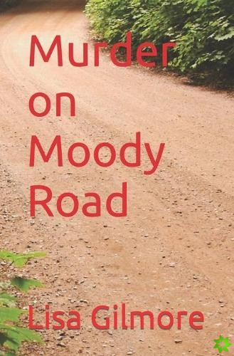 Murder on Moody Road