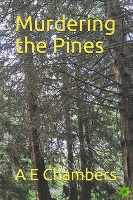 Murdering the Pines