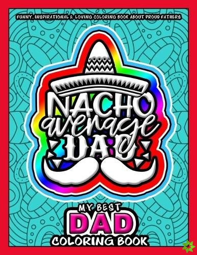 My Best Dad Coloring Book - Nacho Average Dad