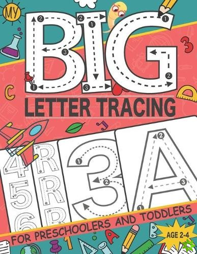 My Big Letter Tracing for Preschoolers and Toddlers ages 2-4