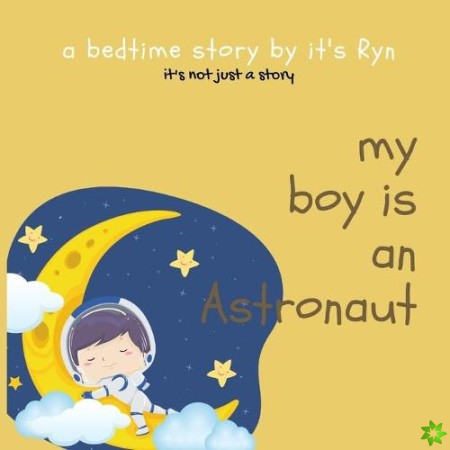 My Boy Is an Astronaut
