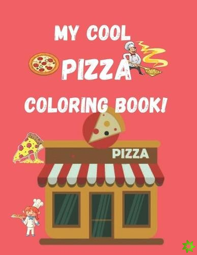 My Cool Pizza Coloring Book