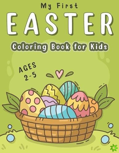 My First Easter Coloring Book for Kids Ages 2-5