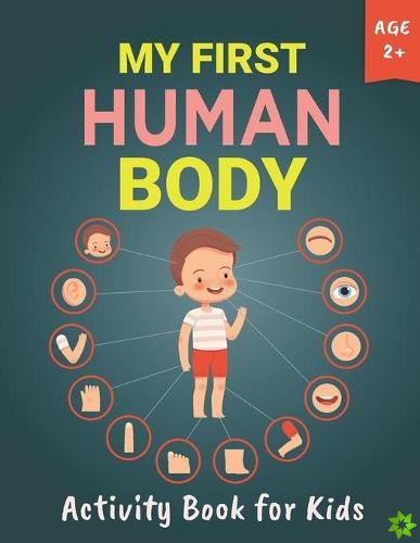 My First Human Body Activity Book for Kids Ages 2+