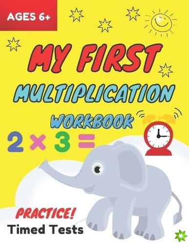 My First Multiplication Workbook ages 6+