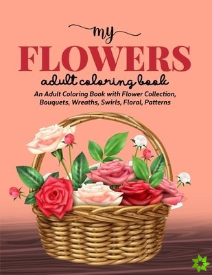 My Flowers Coloring Book