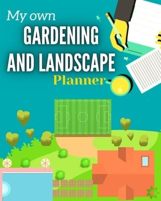 My Own Gardening And Landscape Planner