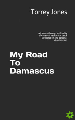 My Road To Damascus