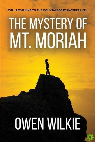 Mystery of Mt. Moriah