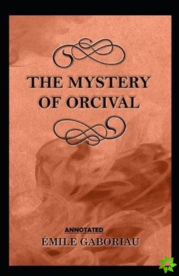 Mystery of Orcival Annotated