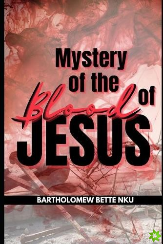 Mystery of the Blood of Jesus