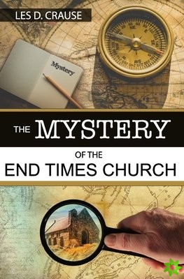 Mystery of The End Times Church